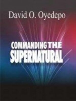 cover image of Commanding the Supernatural